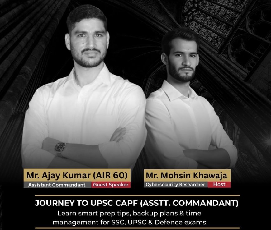 UPSC CAPF Topper Ajay Kumar (AIR 60) to Share Success Mantra in Exclusive Masterclass